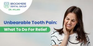 Unbearable Tooth Pain: What To Do For Relief